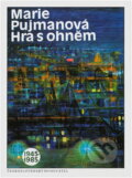 Kniha: Hra s ohněm (Marie Pujmanová a Ondřej Hausenblas). Československý spisovatel, 1985 Kniha: Hra s ohněm (Marie Pujmanová a Ondřej Hausenblas). Československý spisovatel, 1985