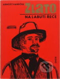 Kniha: Zlato na Labutí řece (Arnošt Vaněček). , 1966 Kniha: Zlato na Labutí řece (Arnošt Vaněček). , 1966