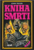 Kniha: Kniha smrti (John Tigges). Amos, 1991 Kniha: Kniha smrti (John Tigges). Amos, 1991