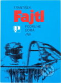 Kniha: Podruhé doma (František Fajtl). Naše vojsko, 1984 Kniha: Podruhé doma (František Fajtl). Naše vojsko, 1984