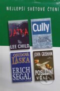 Kniha: Poslední vůle, Cully, Jatka, Osudová láska (Erich Segal, John Grisham, Lee Child a Stuart Harrison). Výběr Readers Digest, 2001 Kniha: Poslední vůle, Cully, Jatka, Osudová láska (Erich Segal, John Grisham, Lee Child a Stuart Harrison). Výběr Readers Digest, 2001