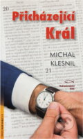 Kniha: Přicházející Král (Michal Klesnil). KMS, 2012 Kniha: Přicházející Král (Michal Klesnil). KMS, 2012