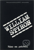 Kniha: Ráno na pobřeží (William Styron). Svoboda, 1995 Kniha: Ráno na pobřeží (William Styron). Svoboda, 1995