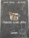 Kniha: Paleček krále Jiřího (Jiří Kolář a Josef Hiršal). Atlantis, 1992 Kniha: Paleček krále Jiřího (Jiří Kolář a Josef Hiršal). Atlantis, 1992