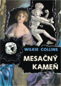 Kniha: Mesačný kameň (Wilkie Collins). Slovenský spisovateľ, 1968 Kniha: Mesačný kameň (Wilkie Collins). Slovenský spisovateľ, 1968