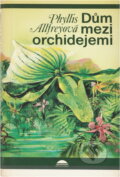 Kniha: Dům mezi orchidejemi (Phyllis Shand Allfrey). Svoboda, 1986 Kniha: Dům mezi orchidejemi (Phyllis Shand Allfrey). Svoboda, 1986