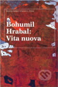Kniha: Vita nuova : kartinky : 2. díl trilogie (Bohumil Hrabal). Československý spisovatel, 1991 Kniha: Vita nuova : kartinky : 2. díl trilogie (Bohumil Hrabal). Československý spisovatel, 1991