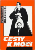 Kniha: Cesty k moci (Milan Hübl). Naše vojsko, 1990 Kniha: Cesty k moci (Milan Hübl). Naše vojsko, 1990