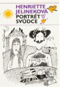 Kniha: Portrét svůdce (Henriette Jelinek). Odeon, 1987 Kniha: Portrét svůdce (Henriette Jelinek). Odeon, 1987