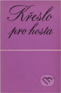 Kniha: Křeslo pro hosta (Jan Zelenka). Práce, 1984 Kniha: Křeslo pro hosta (Jan Zelenka). Práce, 1984