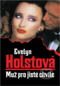 Kniha: Muž pro jisté chvíle (Evelyn Holst). Naše vojsko, 1994 Kniha: Muž pro jisté chvíle (Evelyn Holst). Naše vojsko, 1994