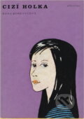 Kniha: Cizí holka (Hana Bořkovcová). , 1977 Kniha: Cizí holka (Hana Bořkovcová). , 1977