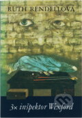 Kniha: 3x inšpektor Wexford (Ruth Rendell). Slovenský spisovateľ, 1985 Kniha: 3x inšpektor Wexford (Ruth Rendell). Slovenský spisovateľ, 1985