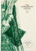 Kniha: Yvetta (Guy de Maupassant). , 1976 Kniha: Yvetta (Guy de Maupassant). , 1976