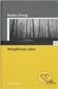 Kniha: Netrpělivost srdce (Stefan Zweig). , 2006 Kniha: Netrpělivost srdce (Stefan Zweig). , 2006