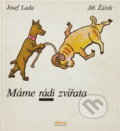 Kniha: Máme rádi zvířata (Jiří Žáček). , 1987 Kniha: Máme rádi zvířata (Jiří Žáček). , 1987