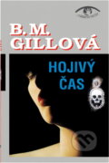 Kniha: Hojivý čas (B. M. Gill). , 1994 Kniha: Hojivý čas (B. M. Gill). , 1994