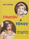 Kniha: Jahody a trnky : večery s herečkou Marií Rosůlkovou (Jiří Tvrzník a Marie Rosůlková). , 1994 Kniha: Jahody a trnky : večery s herečkou Marií Rosůlkovou (Jiří Tvrzník a Marie Rosůlková). , 1994