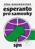 Kniha: Esperanto pro samouky (Věra Barandovská-Frank). , 1989 Kniha: Esperanto pro samouky (Věra Barandovská-Frank). , 1989