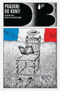 Kniha: Práskni do koní! (Daniel Boulanger). , 1978 Kniha: Práskni do koní! (Daniel Boulanger). , 1978