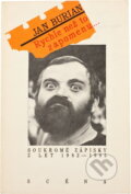 Kniha: Rychle než to zapomenu- : soukromé zápisky z let 1982-1985 (Jan Burian). , 1990 Kniha: Rychle než to zapomenu- : soukromé zápisky z let 1982-1985 (Jan Burian). , 1990