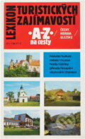 Kniha: Lexikon turistických zajímavostí : A-Z na cesty : Čechy - Morava - Slezko (). , 1990 Kniha: Lexikon turistických zajímavostí : A-Z na cesty : Čechy - Morava - Slezko (). , 1990