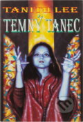 Kniha: Temný tanec (Tanith Lee). , 1999 Kniha: Temný tanec (Tanith Lee). , 1999