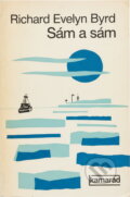 Kniha: Sám a sám (Richard Evelyn Byrd). Práce, 1975 Kniha: Sám a sám (Richard Evelyn Byrd). Práce, 1975