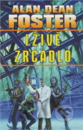 Kniha: Lživé zrcadlo (Alan Dean Foster). , 2002 Kniha: Lživé zrcadlo (Alan Dean Foster). , 2002