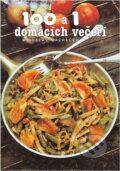 Kniha: 100 a 1 domácích večeří (Miroslav Macháček). Merkur, 1991 Kniha: 100 a 1 domácích večeří (Miroslav Macháček). Merkur, 1991