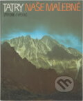 Kniha: Tatry naše malebné (Milan Legutky a Radek Roubal). Osveta, 1986 Kniha: Tatry naše malebné (Milan Legutky a Radek Roubal). Osveta, 1986
