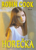 Kniha: Horečka (Robin Cook). , 1998 Kniha: Horečka (Robin Cook). , 1998