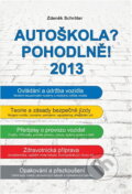 Kniha: Autoškola? Pohodlně! : 2013 (Zdeněk Schröter). , 2013 Kniha: Autoškola? Pohodlně! : 2013 (Zdeněk Schröter). , 2013