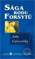 Kniha: Sága rodu Forsytů (John Galsworthy). , 2001 Kniha: Sága rodu Forsytů (John Galsworthy). , 2001