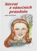 Kniha: Návrat z vánočních prázdnin (Hana Pražáková). , 1983 Kniha: Návrat z vánočních prázdnin (Hana Pražáková). , 1983