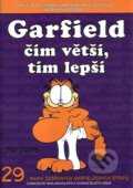 Kniha: Garfield 29 - čím větší, tím lepší (Jim Davis). Crew, 2010 Kniha: Garfield 29 - čím větší, tím lepší (Jim Davis). Crew, 2010