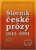 Kniha: Slovník české prózy 1945-1994 (Blahoslav Dokoupil a Miroslav Zelinský). , 1994 Kniha: Slovník české prózy 1945-1994 (Blahoslav Dokoupil a Miroslav Zelinský). , 1994