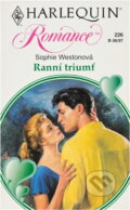 Kniha: Ranní triumf (Sophie Weston). Harlequin, 1997 Kniha: Ranní triumf (Sophie Weston). Harlequin, 1997