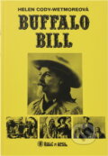 Kniha: Buffalo Bill : životopis posledního skauta Divokého západu (Helen Wetmore-Cody). , 1991 Kniha: Buffalo Bill : životopis posledního skauta Divokého západu (Helen Wetmore-Cody). , 1991