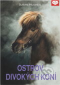 Kniha: Ostrov divokých koní (Susan Hughes). , 2011 Kniha: Ostrov divokých koní (Susan Hughes). , 2011