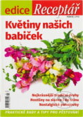 Kniha: Květiny našich babiček (Jana Bucharová). , 2017 Kniha: Květiny našich babiček (Jana Bucharová). , 2017