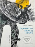 Kniha: Tajomstvo Dračej steny (Jozef Žarnay). Mladé letá, 1973 Kniha: Tajomstvo Dračej steny (Jozef Žarnay). Mladé letá, 1973