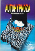 Kniha: Autohypnóza (Mich?le Curcio). Talpress, 1993 Kniha: Autohypnóza (Mich?le Curcio). Talpress, 1993