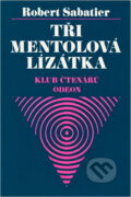 Kniha: Tři mentolová lízátka (Robert Sabatier). Odeon, 1977 Kniha: Tři mentolová lízátka (Robert Sabatier). Odeon, 1977