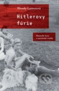 Kniha: Hitlerovy fúrie (Wendy Lower), 2015 Kniha: Hitlerovy fúrie (Wendy Lower), 2015