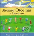 Kniha: Modlitba Otče náš a Desatero (Lois Rocková). Karmelitánské nakladatelství, 2006 Kniha: Modlitba Otče náš a Desatero (Lois Rocková). Karmelitánské nakladatelství, 2006
