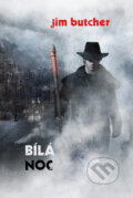 Kniha: Bílá noc (Jim Butcher). Triton, 2015 Kniha: Bílá noc (Jim Butcher). Triton, 2015