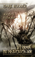 Kniha: Výprava do Měsíčních hor (Mark Hodder). Triton, 2015 Kniha: Výprava do Měsíčních hor (Mark Hodder). Triton, 2015