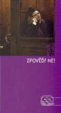 Kniha: Zpověď? Ne! - nechci! neumím! nezvládnu to! (Miloš Szabo). Cesta Kniha: Zpověď? Ne! - nechci! neumím! nezvládnu to! (Miloš Szabo). Cesta