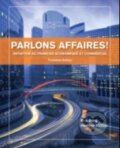 Kniha: Parlons Affaires! (Heather McCoy). Heinle and Heinle, 2013 Kniha: Parlons Affaires! (Heather McCoy). Heinle and Heinle, 2013